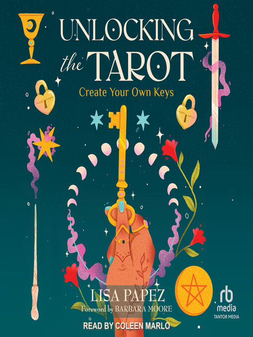 Title details for Unlocking the Tarot by Lisa Papez - Available